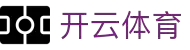 开云体育(Kaiyun)官方网站_KAIYUN SPORTS